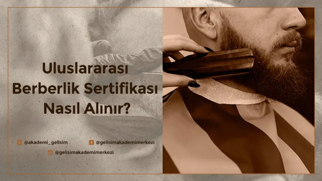 Uluslararası Berberlik Sertifikası Nasıl Alınır?